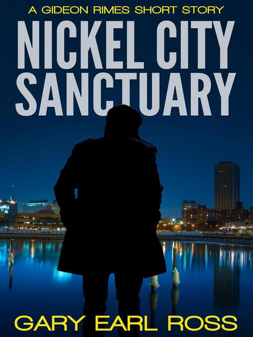 Title details for Nickel City Sancturary by Gary Earl Ross - Available